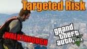 GTA 5 Single PLayer Walkthrough - Targeted Risk